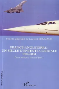 France-Angleterre : un siècle d'entente cordiale 1904-2004_cover