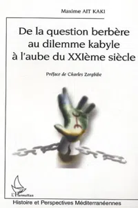 DE LA QUESTION BERBERE AU DILEMME KABYLE A L'AUBE DU XXIE SIECLE_cover