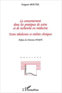 Le consentement dans les pratiques de soins et de recherche en médecine_cover