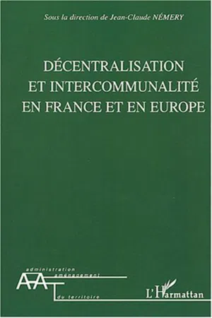 Décentralisation et intercommunalité en France et en Europe