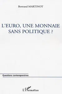 L'euro, une monnaie sans politique ?_cover