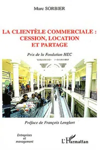 La clientèle commerciale : cession, location et partage_cover