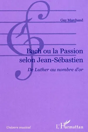 Bach ou la passion selon Jean-Sébastien