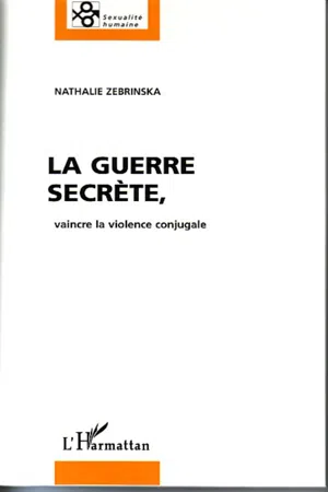 La Guerre secrète, vaincre la violence conjugale