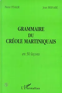 GRAMMAIRE DU CRÉOLE MARTINIQUAIS EN 50 LEÇONS_cover