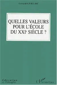 QUELLES VALEURS POUR L'ECOLE DU XXIe SIéCLE_cover