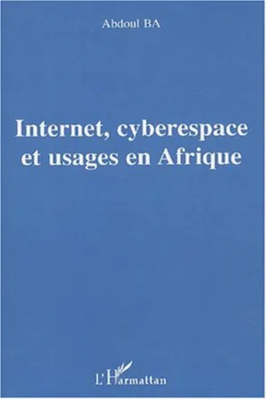 Internet, cyberespace et usages en Afrique