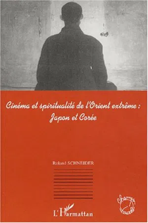 Cinéma et spiritualité de l'Orient extrême : Japon et Corée