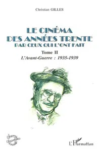 LE CINÉMA DES ANNÉES TRENTE PAR CEUX QUI L'ONT FAIT_cover