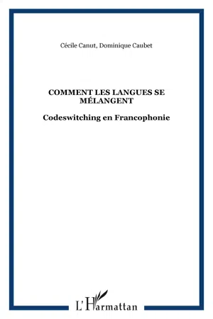 COMMENT LES LANGUES SE MÉLANGENT