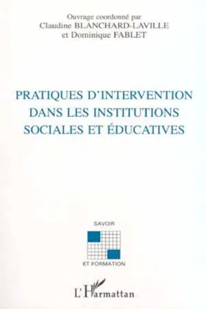 PRATIQUES D'INTERVENTION DANS LES INSTITUTIONS SOCIALES ET ÉDUCATIVES