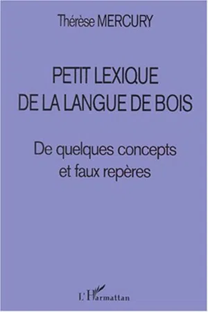 PETIT LEXIQUE DE LA LANGUE DE BOIS