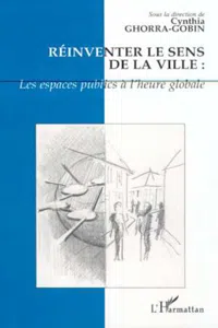 RÉINVENTER LE SENS DE LA VILLE : Les espaces publics à l'heure globale_cover