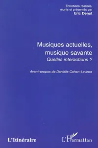 MUSIQUES ACTUELLES, MUSIQUE SAVANTE, QUELLES INTERACTIONS_cover