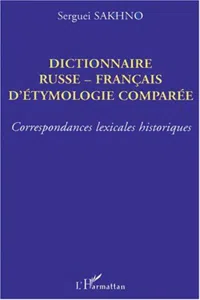 DICTIONNAIRE RUSSE-FRANÇAIS D'ÉTHYMOLOGIE COMPARÉE_cover