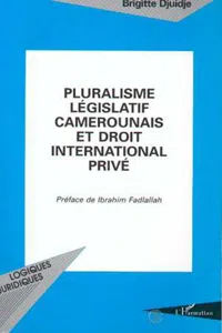 Pluralisme législatif camerounais et droit international privé_cover