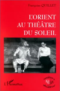 L'ORIENT AU THEÂTRE DU SOLEIL_cover