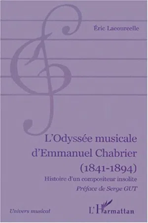 L'ODYSÉE MUSICALE D'EMMANUEL CHABRIER (1841-1894)