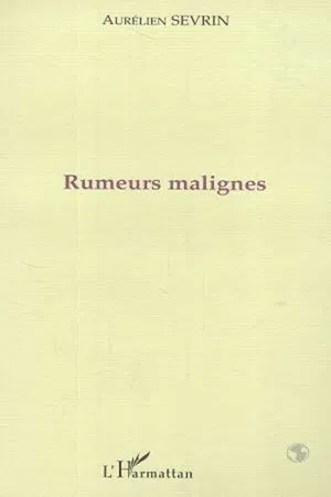 RUMEURS MALIGNES