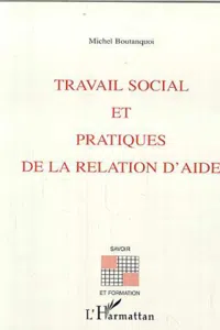 TRAVAIL SOCIAL ET PRATIQUES DE LA RELATION D'AIDE_cover