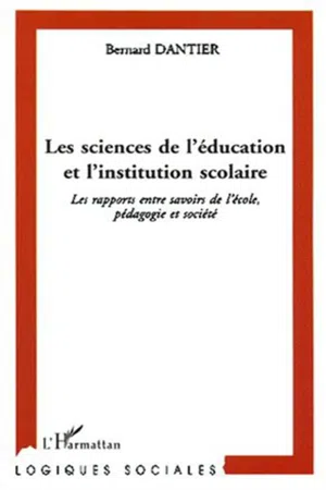 LES SCIENCES DE L'ÉDUCATION ET L'INSTITUTION SCOLAIRE