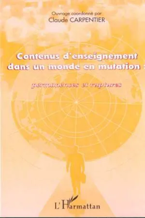 CONTENUS D'ENSEIGNEMENT DANS UN MONDE EN MUTATION : Permanences et ruptures