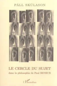 LE CERCLE DU SUJET dans la philosophie de Paul RICOEUR_cover