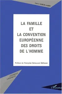 LA FAMILLE ET LA CONVENTION EUROPéENNE DES DROITS DE L'HOMME_cover