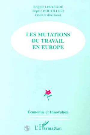 LES MUTATIONS DU TRAVAIL EN EUROPE