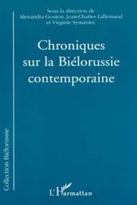 CHRONIQUES SUR LA BIÉLORUSSIE CONTEMPORAINE_cover