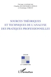 SOURCES THÉORIQUES ET TECHNIQUES DE L'ANALYSE DES PRATIQUES PROFESSIONNELLES_cover