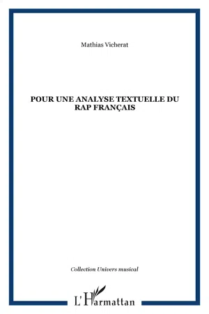 POUR UNE ANALYSE TEXTUELLE DU RAP FRANÇAIS