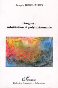 DROGUES : SUBSTITUTION ET POLYTOXICOMANIE_cover