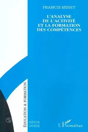 Analyse de l'activité et la formation des compétences (de Minet Francis)