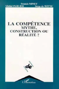 La compétence, mythe, construction ou réalité ?_cover