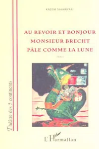 AU REVOIR ET BONJOUR MONSIEUR BRECHT PÂLE COMME LA LUNE_cover