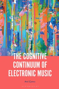 The Cognitive Continuum of Electronic Music_cover