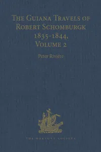 The Guiana Travels of Robert Schomburgk Volume II The Boundary Survey, 1840–1844_cover