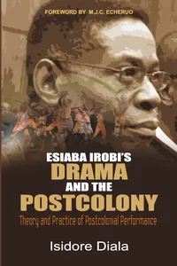 Esiaba Irobi's Drama and the Postcolony_cover