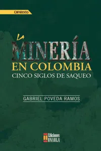 La minería en Colombia cinco siglos de saqueo_cover