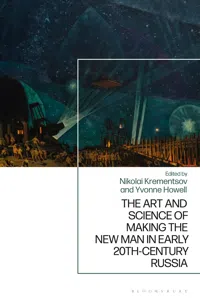 The Art and Science of Making the New Man in Early 20th-Century Russia_cover