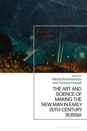 The Art and Science of Making the New Man in Early 20th-Century Russia