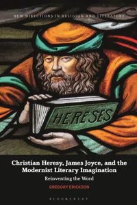 Christian Heresy, James Joyce, and the Modernist Literary Imagination_cover