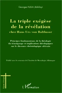 La triple exégèse de la révélation chez Hans Urs von Balthasar_cover