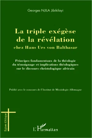 La triple exégèse de la révélation chez Hans Urs von Balthasar