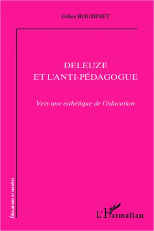 Deleuze et l'anti-pédagogue