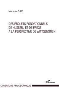 Projets fondationnels de Husserl et de Frege à la perspective de Wittgenstein_cover