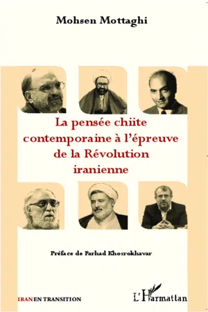 La pensée chiite contemporaine à l'épreuve de la Révolution iranienne