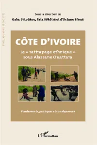 Côte d'Ivoire Le "rattrapage ethnique" sous Alassane Ouattara_cover