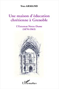 Une maison d'éducation chrétienne à Grenoble_cover